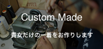 CUSTOM MADE